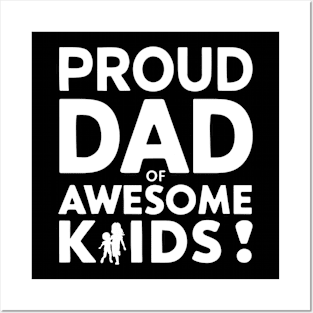 Proud Dad Of Awesome Kids Posters and Art